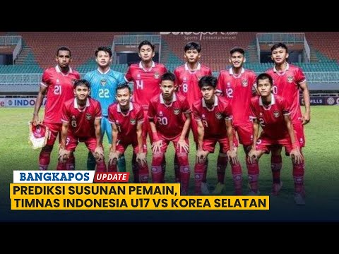 api77 x indopedia777 - Prediksi Susunan Pemain, Timnas Indonesia U17 vs Korea Selatan Pukul 19.00 WIB
