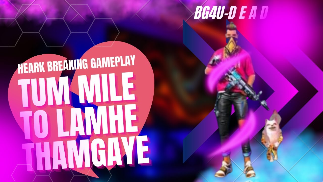 HEART BREAKING || TUM MILE TI LAMHE THAM GAYE || FREE FIRE MAX || GAMEPLAY