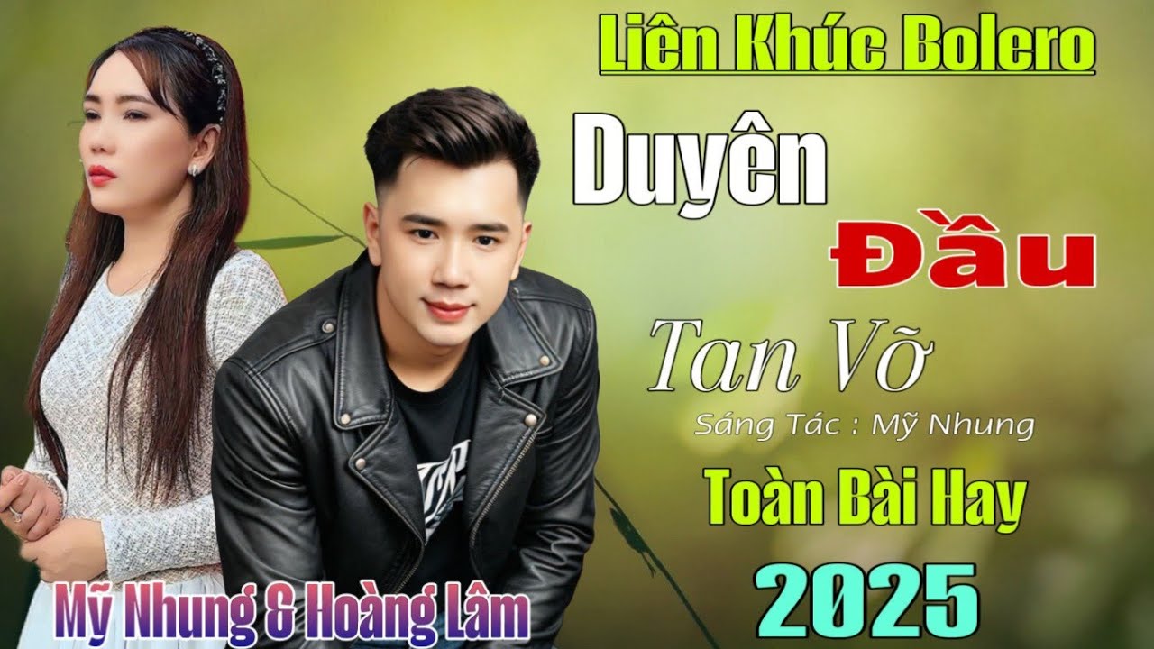 Liên khúc Nhạc Sống RumBa Trữ Tình Chọn Lọc 2025 - Duyên Đầu Tan Vỡ - Hoàng Lâm & Mỹ Nhung