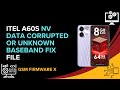 Itel A60s NV Data Corrupted Or Unknown Baseband Fix File