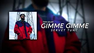 Gımme Gımme    (Servet Tunç X İvan Aslan   KURDİSH TRAP REMİX) Resimi