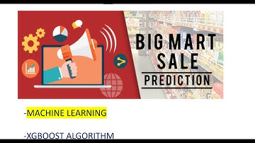 Big Mart Sales Prediction using Python | End to end Machine Learning Projects | XGBoost Algorithm