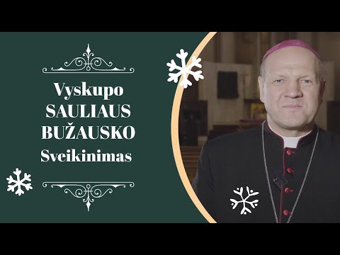 Vyskupo Sauliaus BUŽAUSKO , šventų Kalėdų sveikinimas | 2023