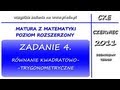 Zadanie 4. Matura dodatkowa, czerwiec 2011. PR [Trygonometria]