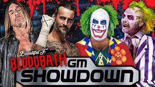 GM Showdown: IT&#39;S THE BEAUTIFUL BLOODBATH! CM Punk vs. Iggy Pop, Doink vs. Beetlejuice &amp; MORE!