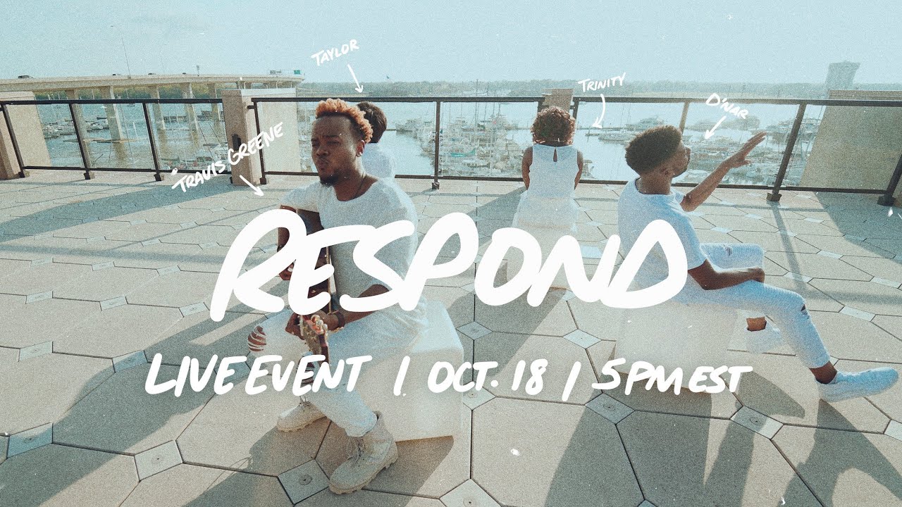 Respond (Official Trailer) - Travis Greene ( Feat. Trinity Anderson, D'Nar Young, Taylor Poole)