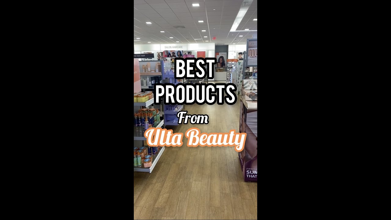 BEST PRODUCTS FROM ULTA BEAUTY!