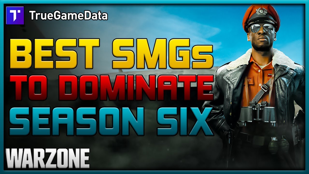 The Best SMGs for All Modes in Warzone Season 6!! Ranked with Recommended Builds