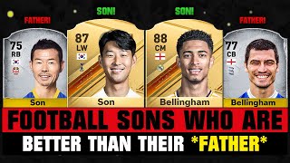 Footballers Who Are BETTER Than Their Fathers! 👨‍👩‍👦🔥 ft. Bellingham, Son, Haaland… etc