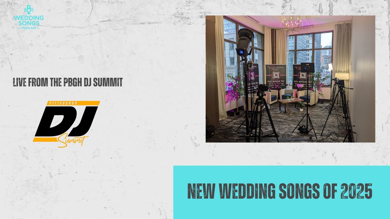 New Wedding Songs 2025 | Live from PBGH DJ Summit | Wedding Songs Podcast