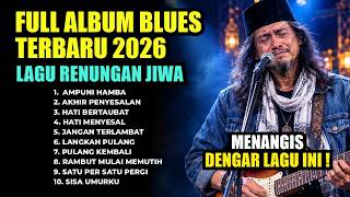 Download lagu MERINDING! FULL ALBUM BLUES RELIGI TERBARU 2026 🎸 Ketika Dunia Harus Kutinggalkan
