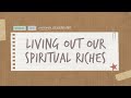 The Book of Ephesians | Session 1: Living Out Our Spiritual Riches