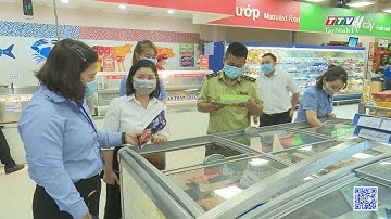 Tăng cường phòng chống buôn lậu, gian lận thương mại đảm bảo vệ sinh an toàn thực phẩm | TayNinhTV