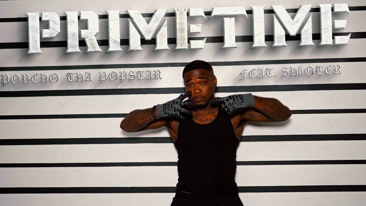 Poncho Tha Popstar - PRIMETIME (feat. Sh60ter) Shot by @DTboy201