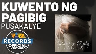 Vignette de la vidéo "Kuwento Ng Pag-ibig — Pusakalye [Official Lyric Video]"