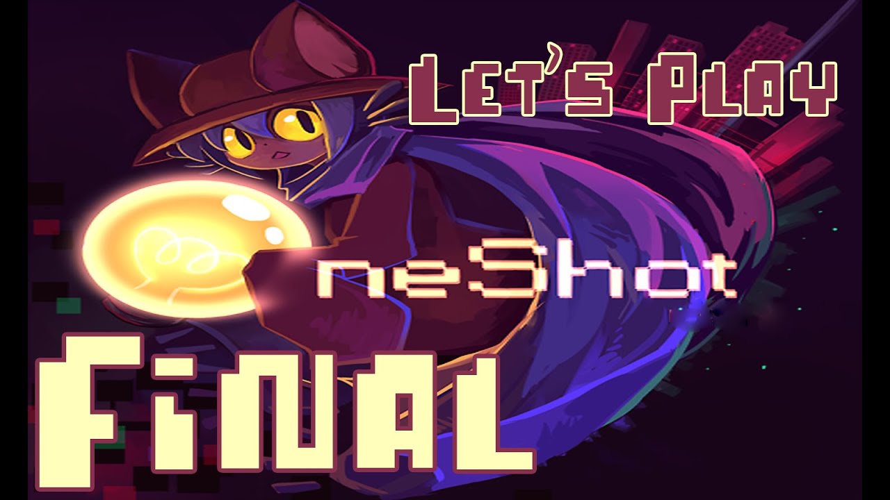 Let's play OneShot - Episodio Final - Que le den al mundo [Segundo Final]