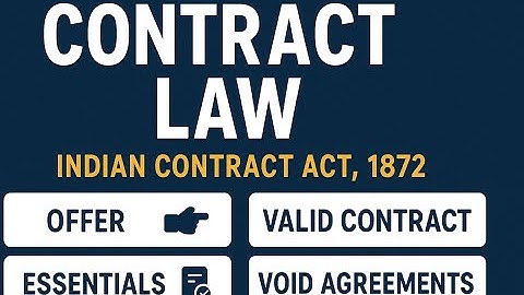 Valid Contract & Essentials Explained & Key Case Laws | Indian Contract Act, 1872
