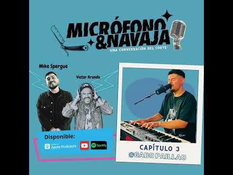 CAP 03 "NAVAJA Y MICRÓFONO" GABO PAILLAO (MÚSICCO