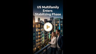 US Multifamily Enters Stabilizing Phase