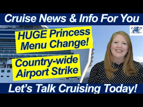 CRUISE NEWS! HUGE Princess Menu Change! Airport Strike! Ocean Now Room Service Menu