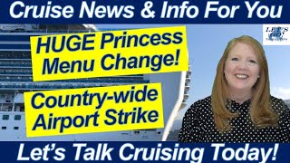 CRUISE NEWS! HUGE Princess Menu Change! Airport Strike! Ocean Now Room Service Menu