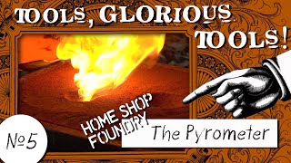 Tools, Glorious Tools! #5 - The Pyrometer