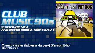 Mister Cosmic - Cosmic Cleaner La Bonne Du Curé - Version Edit - Clubmusic90S