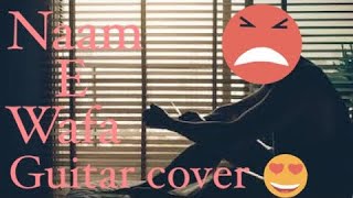 Naam - E - Wafa | Guitar Cover | #tdude #Creature Thumb