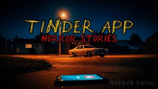 3 Tinder Dating App Horror Stories (Vol. 2) | REAL Tinder Scary Stories