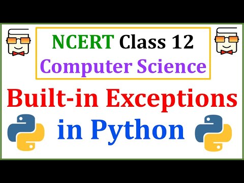 Built-In Exceptions in Python: Class 12 Computer Science with Python | Lecture 2