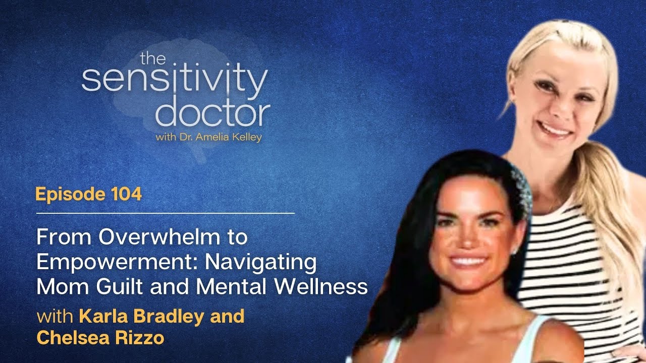 Navigating Mom Guilt and Mental Wellness with Karla Bradley and Chelsea ...