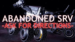 Abandoned SRV  | Ask For Directions  | Elite: Dangerous