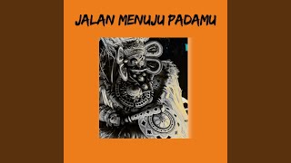 Jalan Menuju Padamu