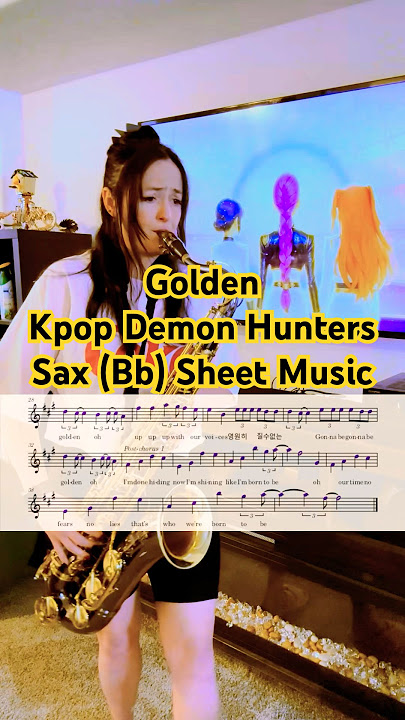 Golden - Kpop Demon Hunters on tenor! #golden #kpopdemonhunters #saxophone #sheetmusic #huntrix
