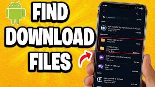 How to Find your Download Files on your Android Phone (Best Method)