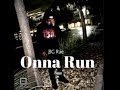 Bg rae  onna run official audio