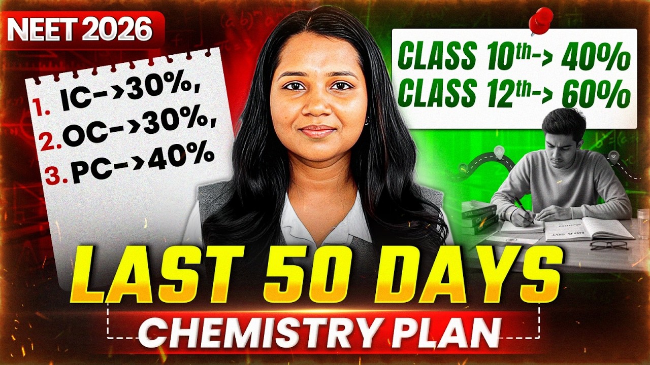 NEET 2026 Chemistry Strategy 🔥 Last 50 Days Master Plan | 30-30-40 ...