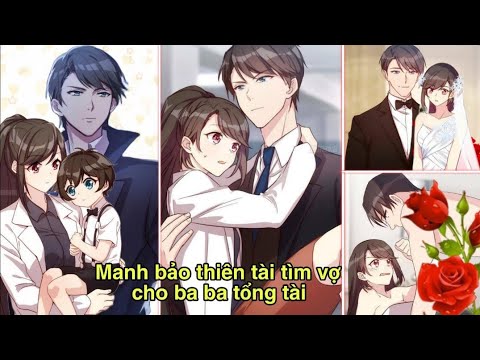 [ TẬP 1 ] Manh Bảo Thiên Tài Tìm Vợ Cho Ba Ba Tổng Tài - Cô Vợ ấm áp của hạ thiếu - Truyện Hay - youtube