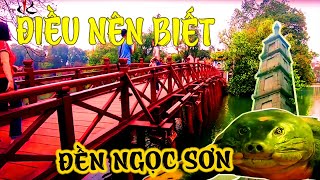 Đền ngọc sơn | Tại sao là nơi du khách nên đến mỗi khi ghé thăm Hà Nội