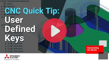 SAVE Hours on Programming with User Defined Keys | Mitsubishi Electric CNC Quick Tips