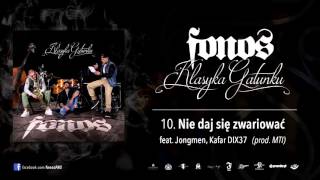 10. Fonos - Nie Daj Się Zwariować feat. Jongmen, Kafar DIX37 (Prod. MTI)
