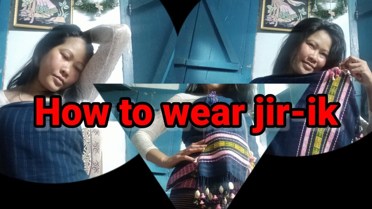 How Karbi Ladies wear Jir-ik