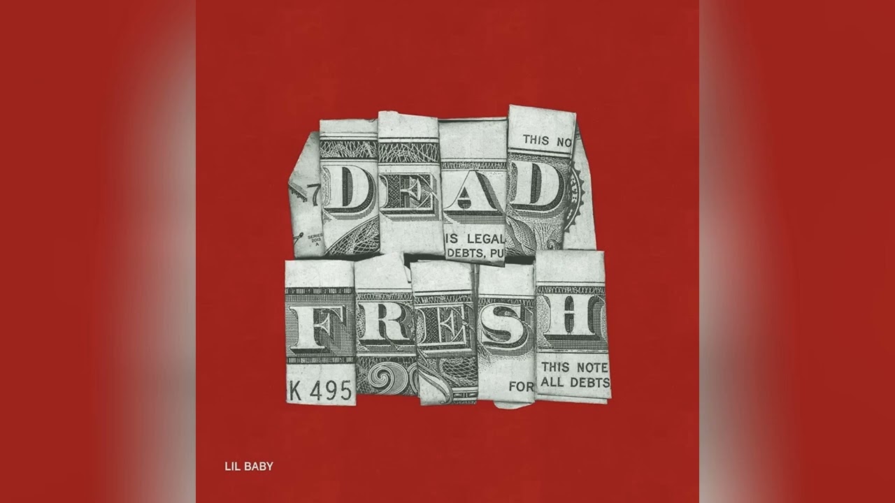 Lil Baby - Dead Fresh (Best Clean Version)