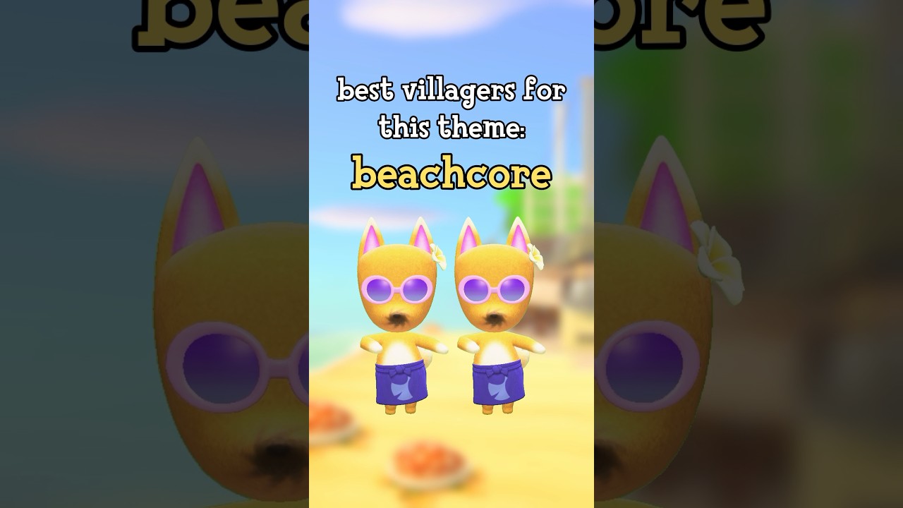 best BEACHCORE villagers! 🏖️ 
