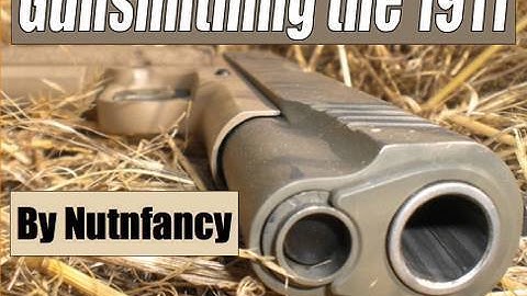 Gunsmithing the 1911:  Trigger Job by "Terry G", Pt 1