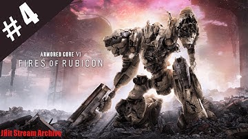 Armored Core 6 | First Playthrough | Part 4 [Final]