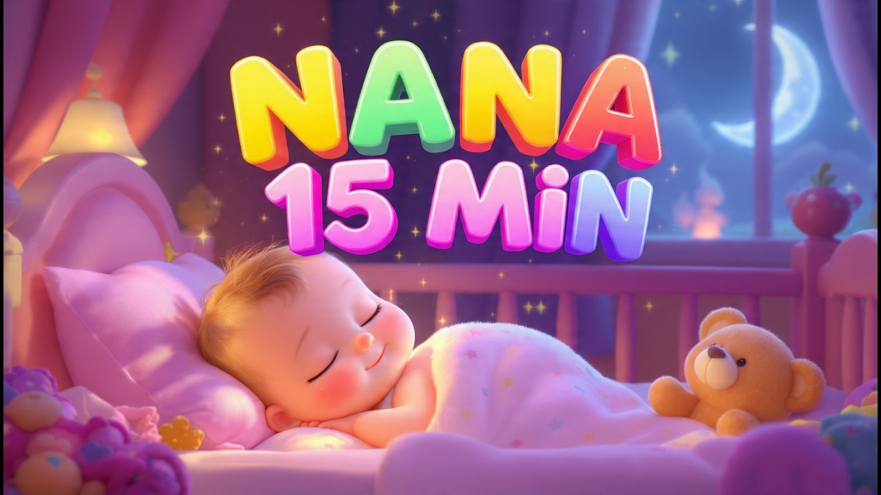 🌙 NANA NENÉM 15 MIN 🍼 Canção de Ninar para Bebês Dormirem Rápido | Músicas Calmas para Dormir