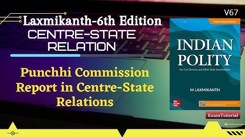 (V67) Punchhi Commission report in a Centre-State Relation (M.Laxmikant 6th Edition)#polity  #upsc