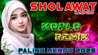 Download Lagu SHOLAWAT JIBRIL PENARIK REZEKI PALING KUAT DARI SEGALA ARAH, DJ Sholawat Nabi Paling Merdu MP3