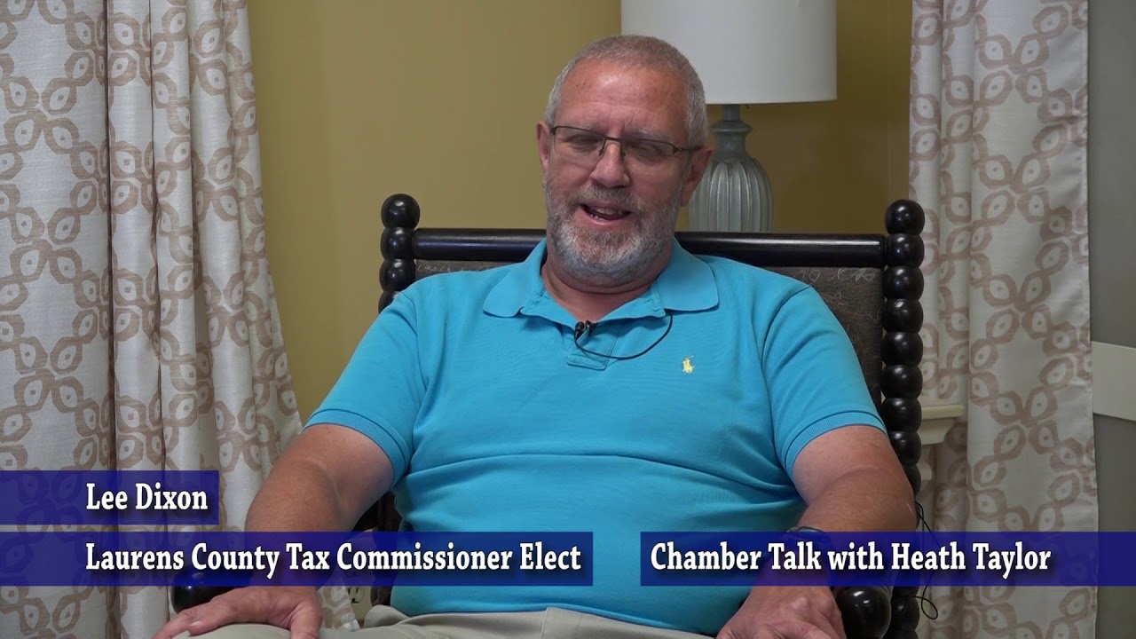 Chamber Talk Laurens County Tax Commissioner Elect, Lee Dixon YouTube